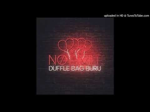 DUFFLE BAG BURU - NO LIMIT (PROD BY LUKE ALMIGHTY)
