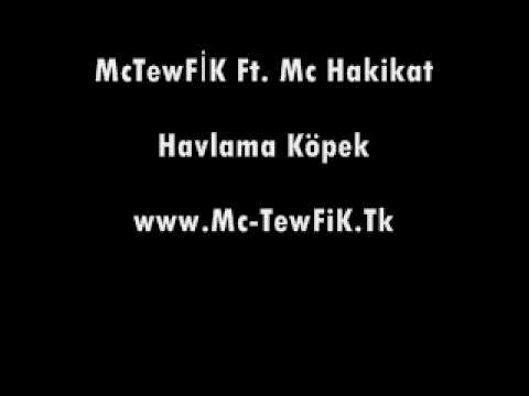 Mc TewFiK Ft. Mc Hakikat - Havlama KöPeK