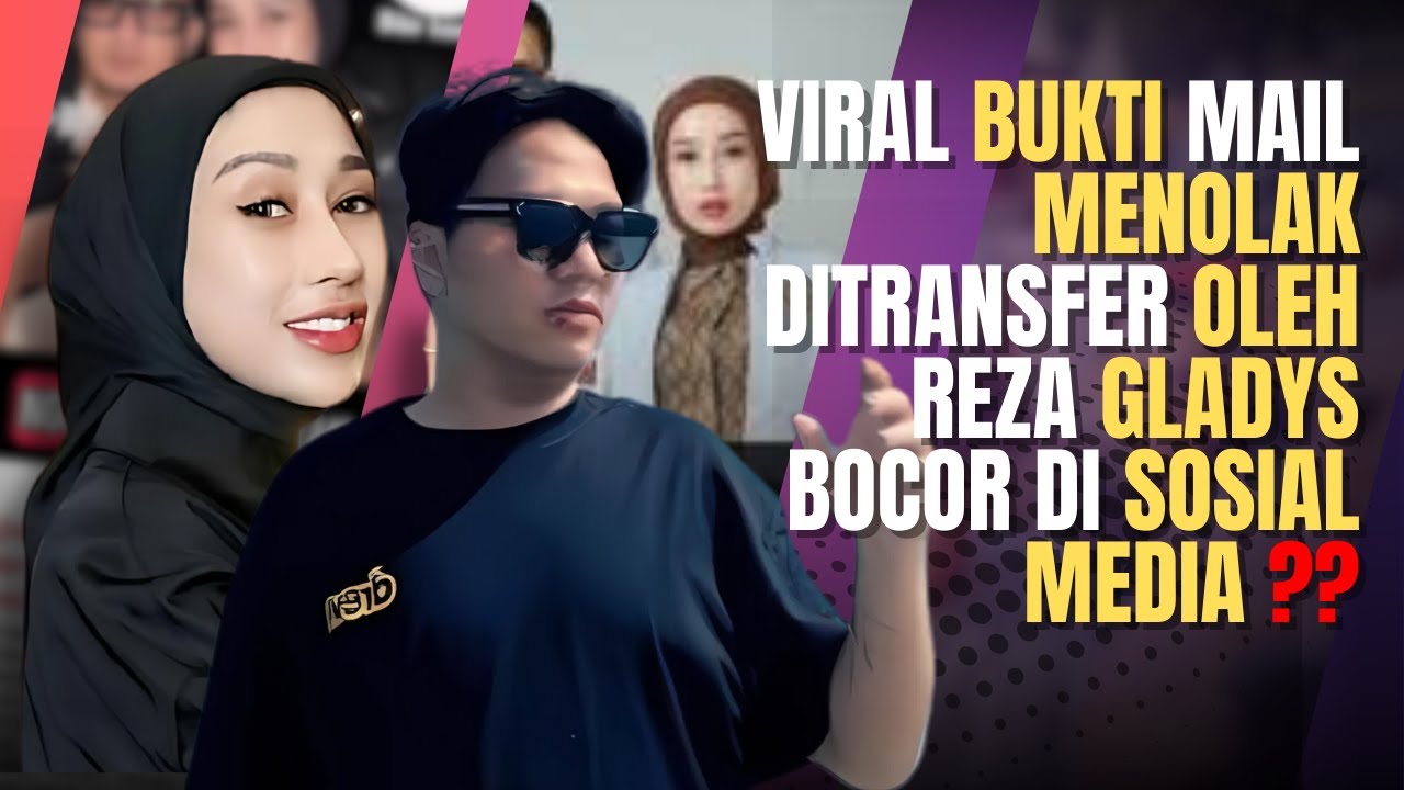 Kontroversi Video Bocor: Mail Menolak Transfer dari Reza Gladys