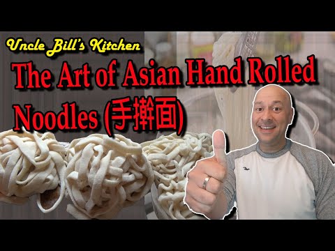 The Art of Making Asian Hand Made Noodles 手擀面