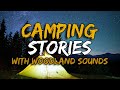 Scary Camping Stories With Woodland Sounds