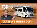 Top 5 SMALL Class A Motorhomes Under 30ft!