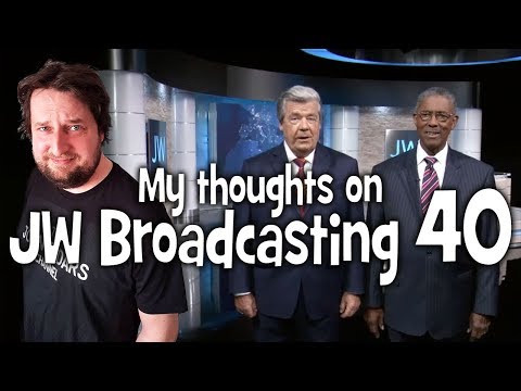 My thoughts on JW Broadcasting 40 - March 2018 (with Gerrit Lösch & Leon Weaver)