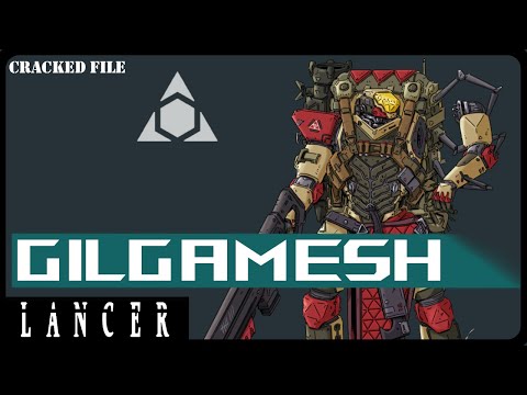 Why the Gilgamesh is Awesome in Lancer Rpg's Winter Scar