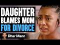 13 Year Old WITNESSES Her PARENTS FIGHT What Happens Next Is Shocking Dhar Mann Studios