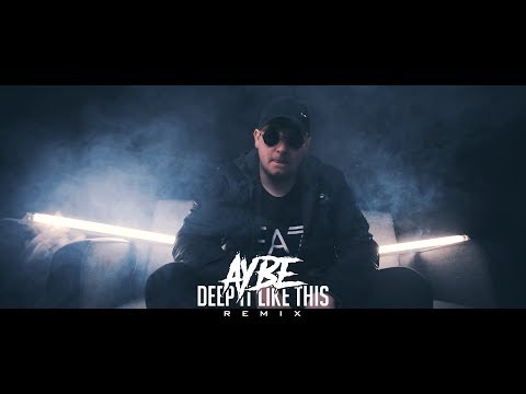 AyBe - Deep It Like This (REMIX) (Prod. Bolus)
