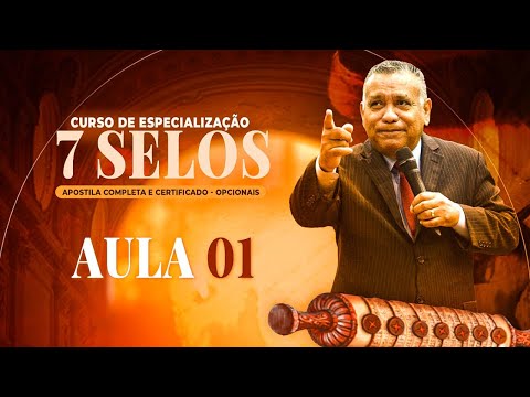 AULA 1 | CURSO DOS 7 SELOS DE APOCALIPSE