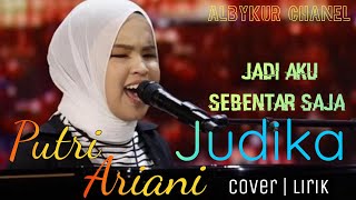 Download lagu Jadi aku sebentar saja ( Judika) | covered by Putri Ariani  lirik... powerfull dan sangat menjiwai 😉 mp3