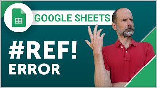 Google Sheets - The #REF! Error and How to Fix It