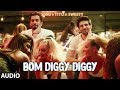 Bom Diggy Diggy  (Full Audio) | Zack Knight | Jasmin Walia | Sonu Ke Titu Ki Sweety