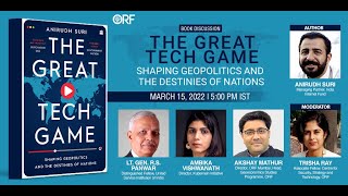 The Great Tech Game: Shaping Geopolitics and the Destinies of Nations By Anirudh Suri