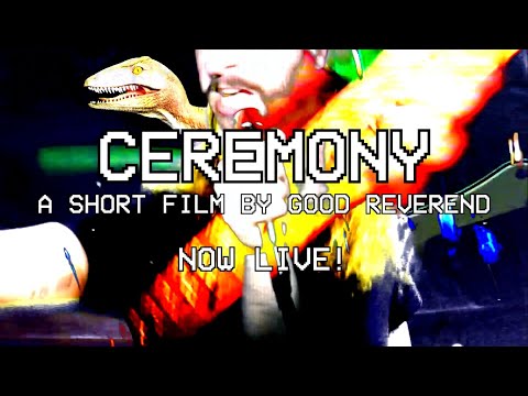 CEREMONY - Good Reverend