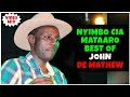Best Of John De Mathew Songs Mix 2025 Dj Mojay John De Mathew Old Songs Niundukaniirie Arume