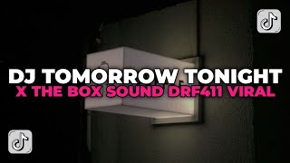 Download lagu DJ TOMORROW TONIGHT X THE BOX SOUND DRF411 VIRAL FYP TIKTOK 🎧 MENGKANEE!! mp3