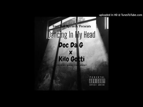 Doc Da G x Kilo Gotti - Dancing in my Head (Prod.by QuicyOnDaBeat)