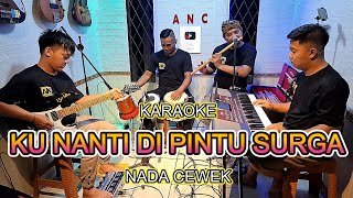Download lagu KUNANTI DI PINTU SURGA KARAOKE NADA CEWEK INTAN ALI mp3