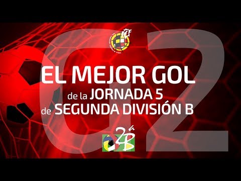 Mejor Gol Segunda B Jornada 5 Grupo 2 17/18