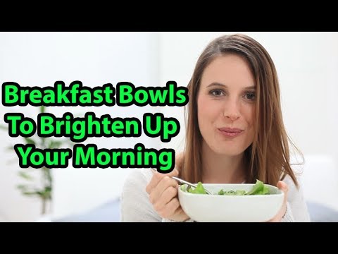 6 Healthy Breakfast Bowls To Brighten Up Your Morning