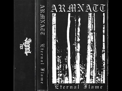 ARMNATT - ETERNAL FLAME (TAPE RIP) [BLACK METAL 2021]