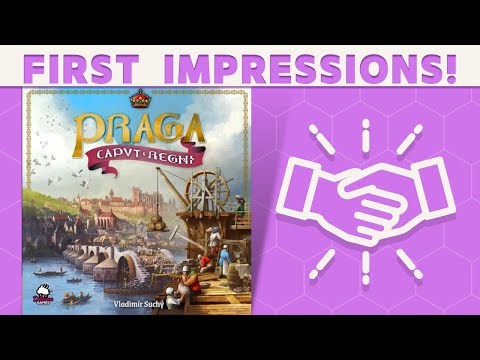 Praga Caput Regni - First Impressions!