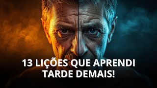 13 Lições que ninguém te ensina quando você é jovem