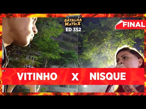 Vitinho x Nisque | Final | Batalha da Matrix [352]