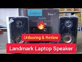 Laptop Mobile Speaker Pair Hi Fi Sound Quality Landmark Company Unboxing Review Rke