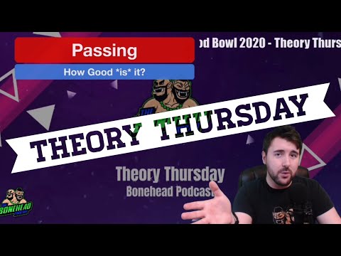 Passing in Blood Bowl 2020 - Theory Thursday (Bonehead Podcast)