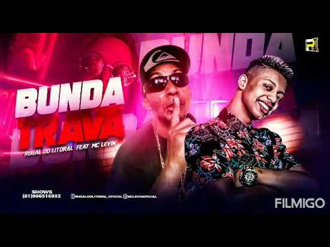 🌴 LITORAL MUSÍC🌴RUGAL DO LITORAL - FAET MC LEVIN - BUNDA TRAVA ( REMIX BREGA FUNK)