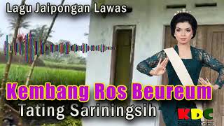 Download lagu KEMBANG ROS BEUREUM  - TATING SARININGSIH || JAIPONGAN SUNDA @Kangdedicosmo mp3