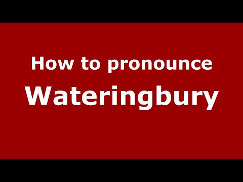 How to pronounce Wateringbury