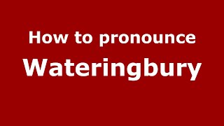 How to pronounce Wateringbury