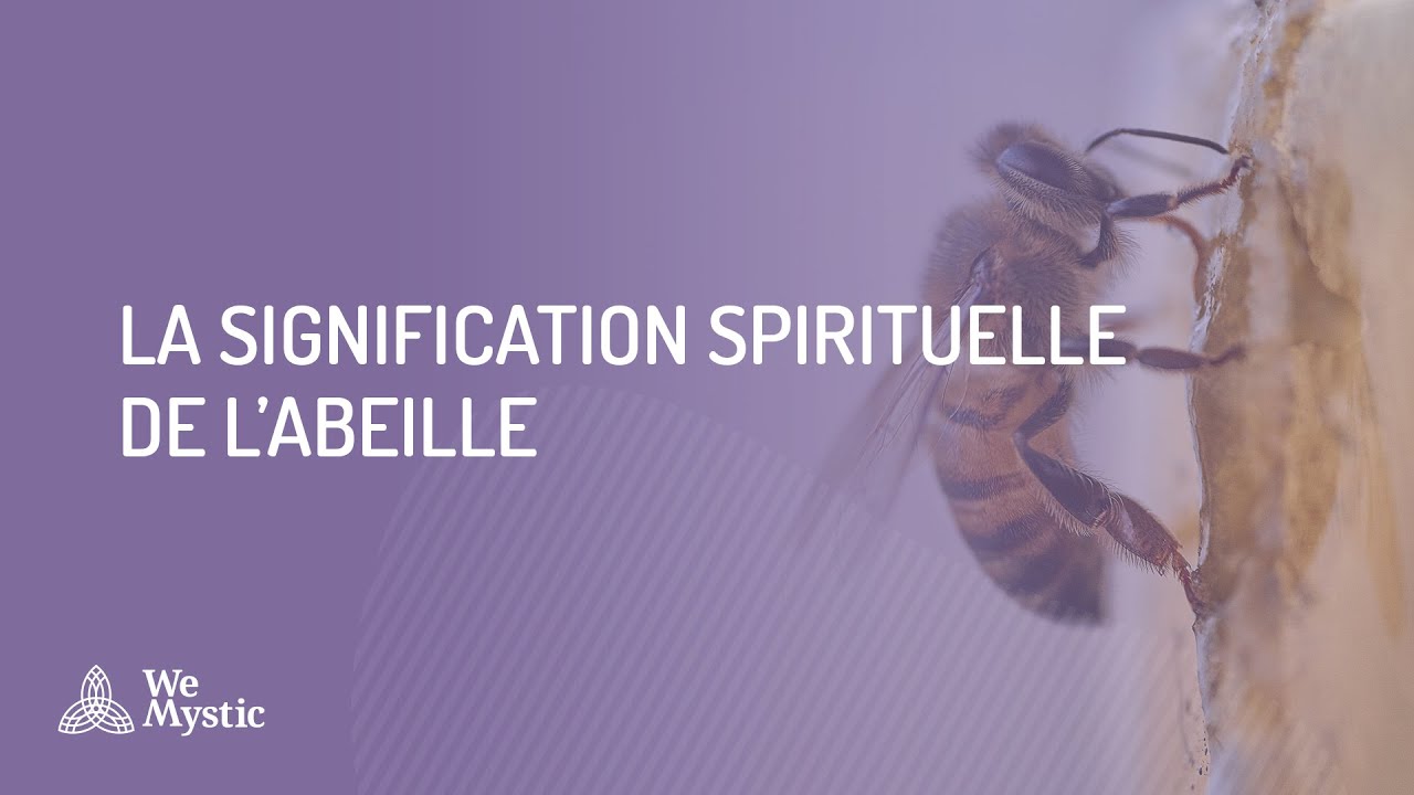 La signification spirituelle de l'abeille