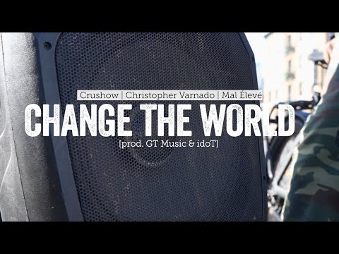 Video Thumbnail: Mal Élevé, Crushow, Christopher Varnado – CHANGE THE WORLD (OFFICIAL MUSIC VIDEO)