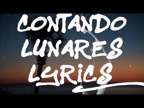 DON PATRICIO, CRUZ CAFUNÉ - CONTANDO LUNARES (Lyrics)