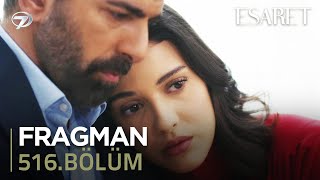 Esaret Dizisi 516. Bölüm Fragmanı (16 Mayıs Cuma) @kanal7