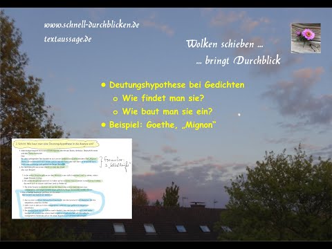 Deutungshypothese beim Gedicht: finden und einbauen - gezeigt am Beispiel von Goethe, "Mignon"