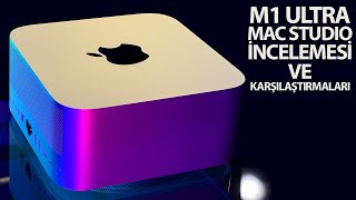 M1 Ultra Mac Studio İnceleme ve Kıyaslamaları.