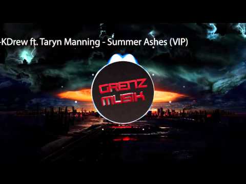 KDrew ft. Taryn Manning - Summer Ashes (VIP)