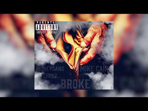 MoneyGang Cheez X Mike Cain-"Broke"