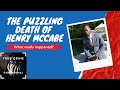 The Mysterious Death Of Henry McCabe