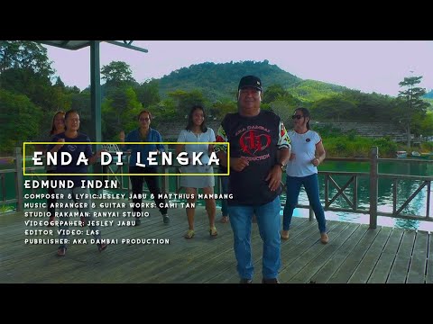 Edmund Indin - Enda Di Lengka (Official Music Video)