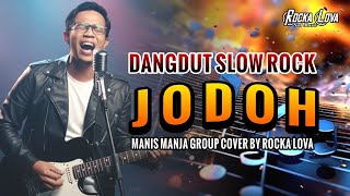 Download lagu Jodoh Dangdut Slow Rock – Manis Manja Group | Versi Viral Baper Berat! by Rocka Lova mp3