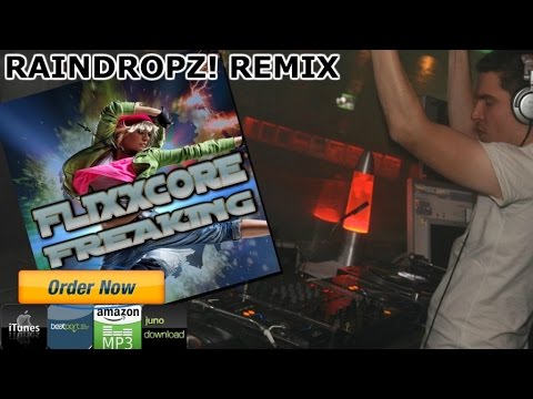 Flixxcore - Freaking (RainDropz! Remix)