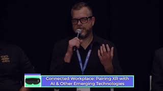 (Panel) Connected Workplace Pairing XR with AI & Other Emerging Technologies