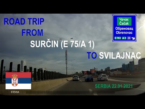 ROAD BY STEVČA - ROAD TRIP SURČIN (E 75/A 1) / SVILAJNAC 01.2021