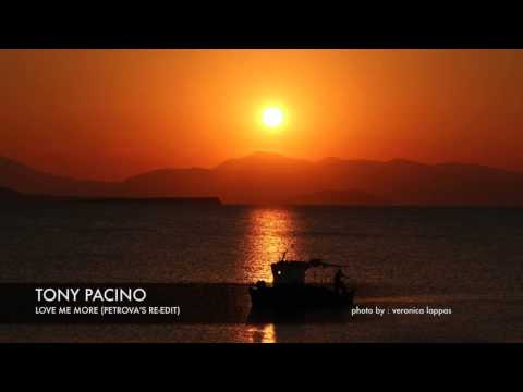 Tony Pacino - Love me more (petrova's re-edit)