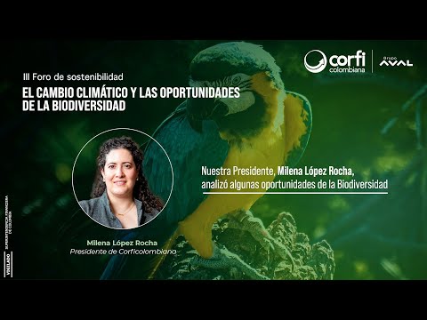 Nuestra Presidente, Milena López Rocha, analizó algunas oportunidades de la Biodiversidad