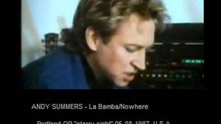 ANDY SUMMERS - La Bamba/Nowhere (Portland,OR &quot;starry night&quot; 05-08-87 U.S.A.)