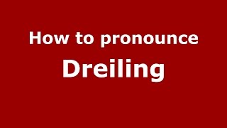 How to pronounce Dreiling